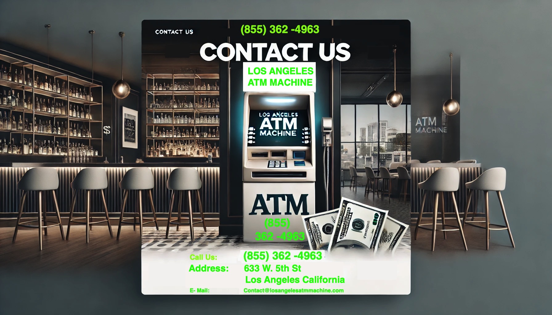 Los Angeles ATM Machine 855 - 362-4963 Address: 633 W. 5th St Los Angeles California ATM Machines Los Angeles Businesses Free Placement